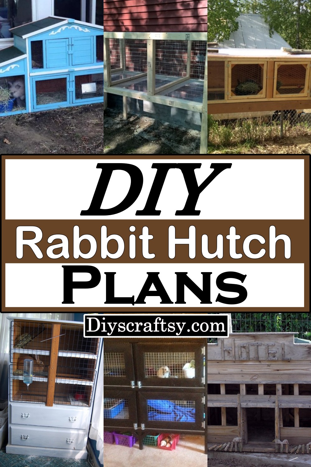 36 Totally Free DIY Rabbit Hutch Plans - DIYsCraftsy